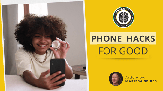 Phone Hacks for Good