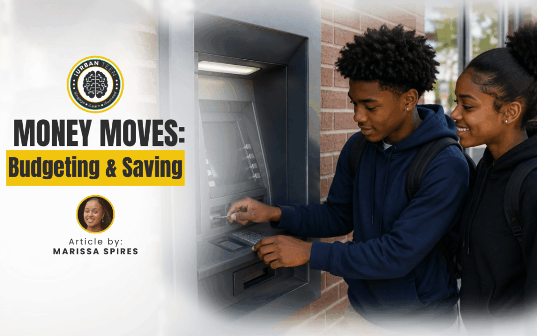 Money Moves: Budgeting & Saving – By Marissa Spires